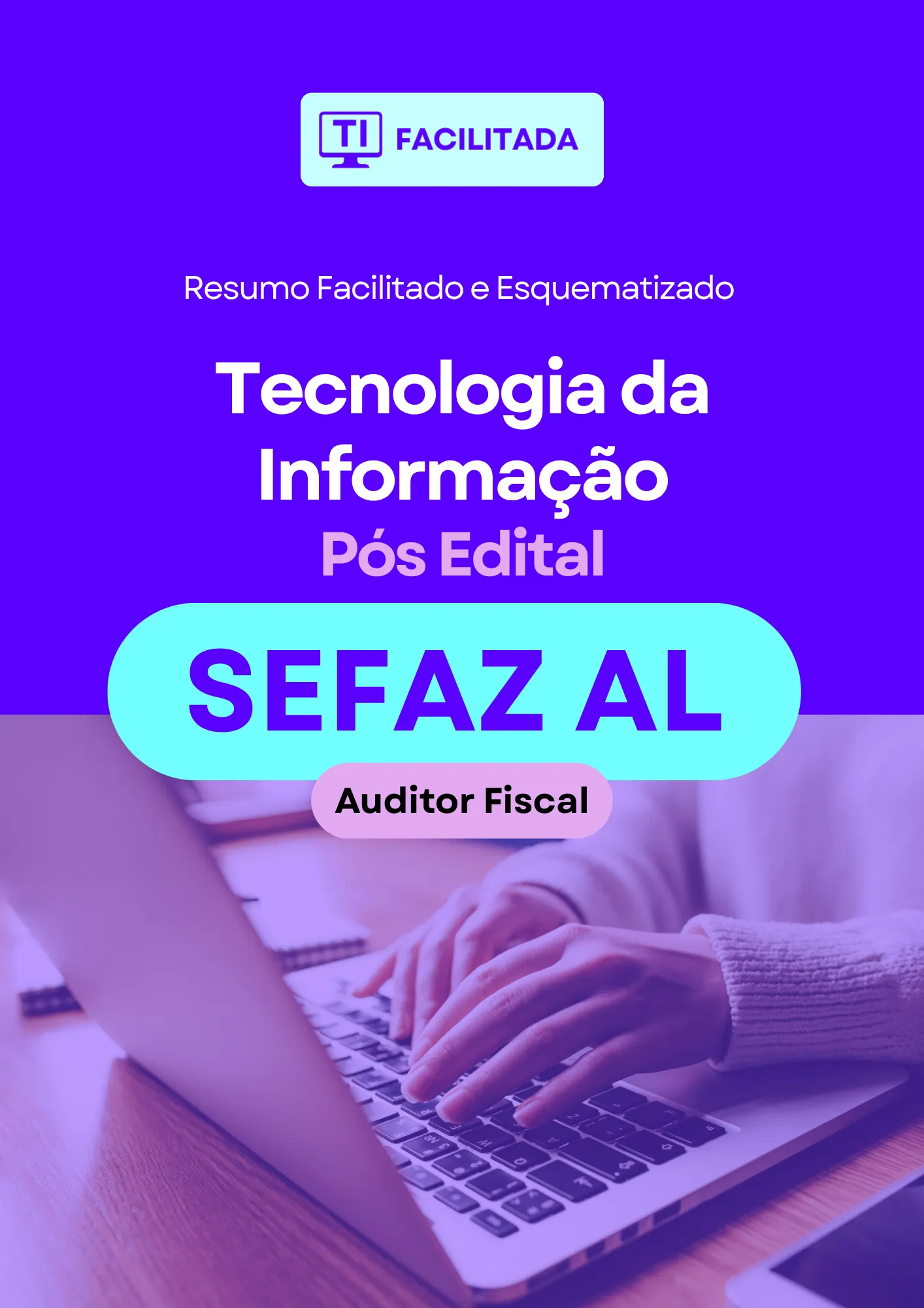 Capa do Resumo Facilitado de Tecnologia da Informação — Pós Edital SEFAZ AL, Auditor Fiscal